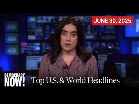 Top U.S. & World Headlines — June 30, 2025