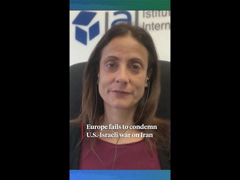 Europe fails to condemn U.S.-Israeli war on Iran
