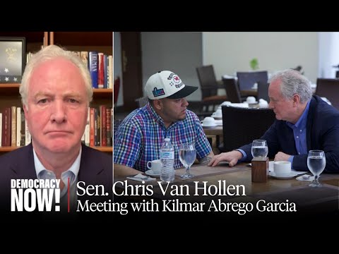 Sen. Van Hollen on Meeting Kilmar Abrego Garcia in El Salvador & Escalating Constitutional Crisis