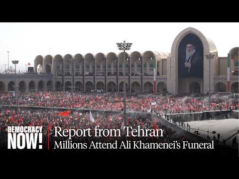Report from Tehran: Millions Attend Ali Khamenei's Funeral Amid Widespread Sense of Victory in War