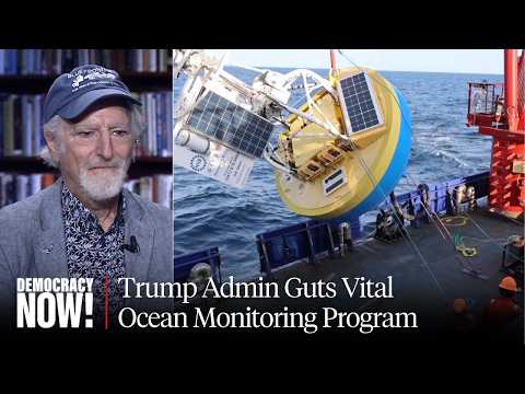 Trump Admin Guts Vital Ocean Monitoring, Treats Sea as "Gas Station and a Garbage Dump"