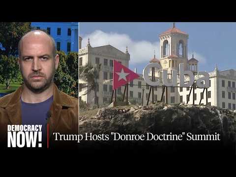 "Donroe Doctrine" Summit: Trump Seeks to Build Right-Wing Power Bloc in Latin America