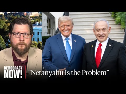 "Netanyahu Is the Problem": Ex-Bernie Adviser Matt Duss on Why Gaza Ceasefire Remains Elusive
