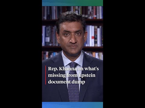 The Epstein Files: Rep. Ro Khanna on What's Still Missing from DOJ Document Dump