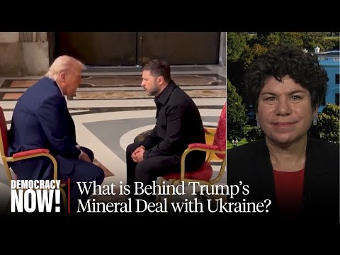 Is Trump's "Minerals Deal" a Fossil Fuel Shakedown? Antonia Juhasz on New U.S.-Ukraine Agreement