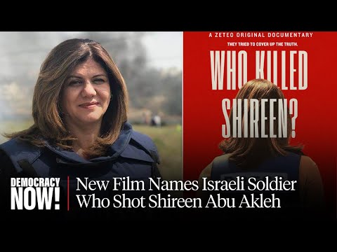 Family of Shireen Abu Akleh Responds After Film Names Israeli Soldier Who Shot Her