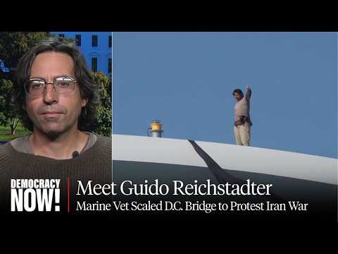 Meet Guido Reichstadter, the Marine Veteran Who Scaled D.C. Bridge to Protest Iran War & AI