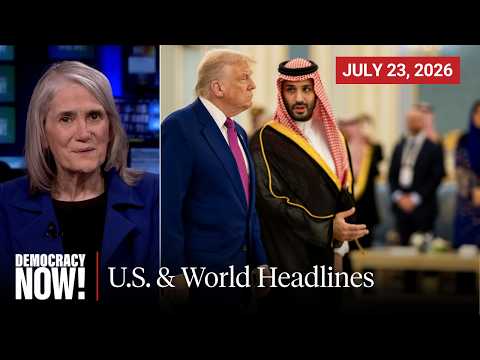 Top U.S. & World Headlines — July 23, 2026