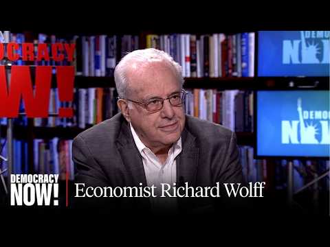 U.S. Empire in Decline: Richard Wolff on Iran War, Rising Inequality, $40T National Debt & More