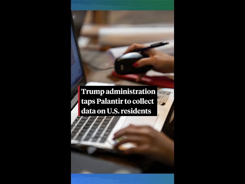 Trump taps Palantir for centralizing data on U.S. residents