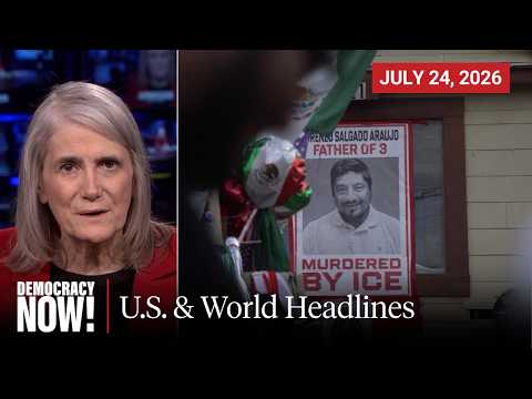 Top U.S. & World Headlines — July 24, 2026