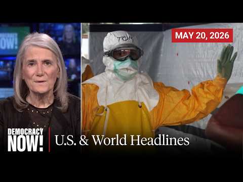 Top U.S. & World Headlines — May 20, 2026