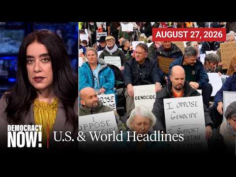 Top U.S. & World Headlines — August 27, 2026