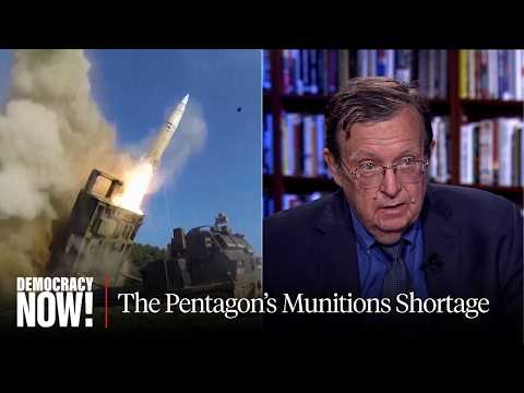 The Real Reason There's a Munitions Shortage? Too Many Wars & a Dysfunctional Pentagon