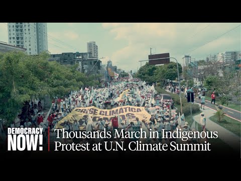 Voices from the Streets of Bélem: Thousands Rally for Urgent Climate Action at COP30