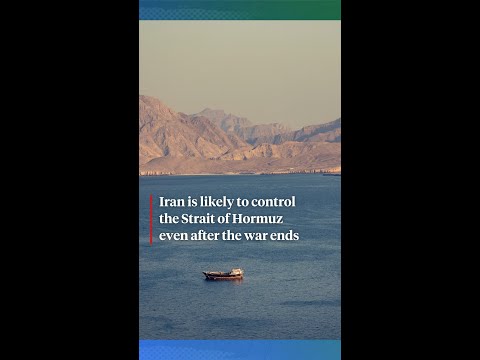 Iran will use Strait of Hormuz as "strategic lever" even after the war: analysts