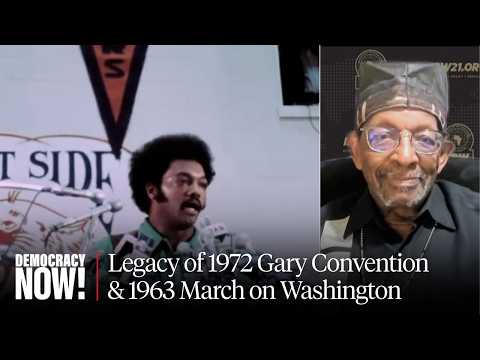 Ron Daniels on the Legacy of 1972 Gary Convention & 1963 March on Washington