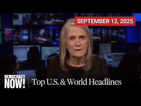 Top U.S. & World Headlines — September 12, 2025