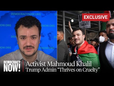 EXCLUSIVE: Mahmoud Khalil, Palestinian Activist Jailed by ICE for 104 Days, in First Live Interview