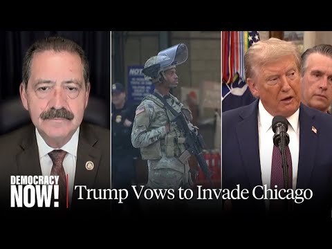 "This is Not About Public Safety": Rep. Chuy Garcia Decries Trump Threat to Send Troops to Chicago