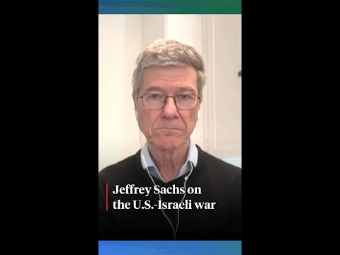 Jeffrey Sachs says U.S.-Israeli war on Iran could spark world war