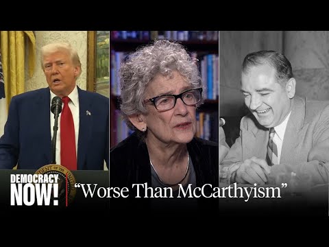 Historian Ellen Schrecker: Trump’s War Against Universities & Students Is “Worse Than McCarthyism”