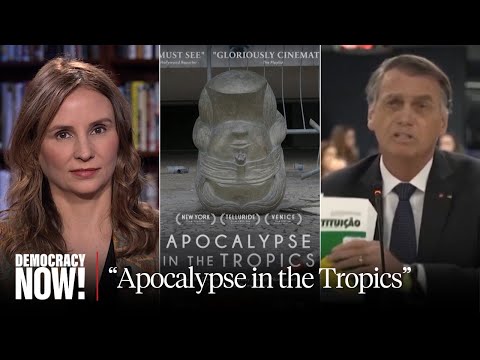 "Apocalypse in the Tropics": Brazilian Filmmaker on Evangelicals, Bolsonaro & Trump's Tariff Threat