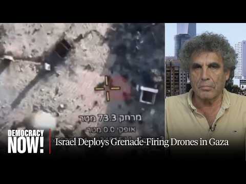 “Like a Video Game”: How Israel Deploys Grenade-Firing Drones in Gaza to Kill, Threaten and Displace