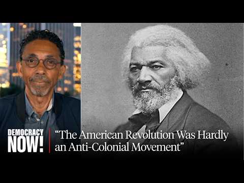 "The American Revolution Was Hardly an Anti-Colonial Movement": UCLA Historian Robin D. G. Kelley