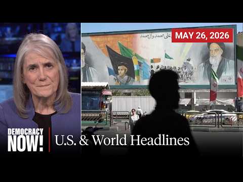 Top U.S. & World Headlines — May 26, 2026