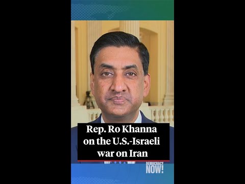 Rep. Ro Khanna on the U.S.-Israeli war on Iran