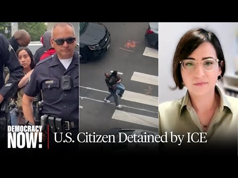 "Arrest Now, Ask Questions Later": Why Did ICE Agents Arrest and Jail U.S. Citizen Andrea Velez?