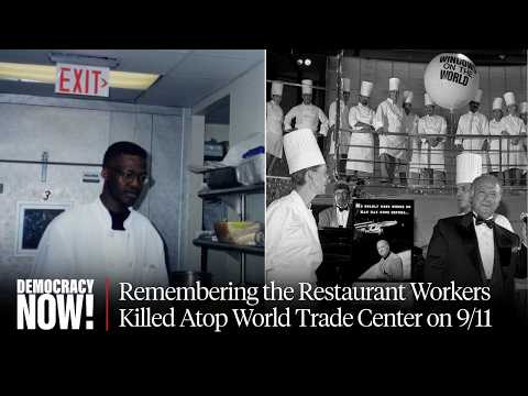"Top of the World": Remembering the Restaurant Workers Killed Atop World Trade Center in 9/11 Attack