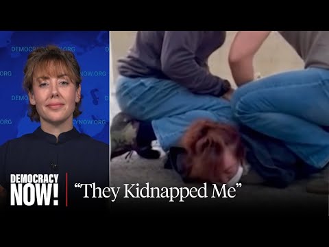 "They Kidnapped Me": L.A. Immigrant Rights Activist Recounts Violent Arrest by Masked Federal Agents