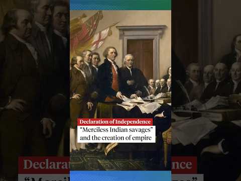 Declaration of Independence: “Merciless Indian savages” and the creation of empire