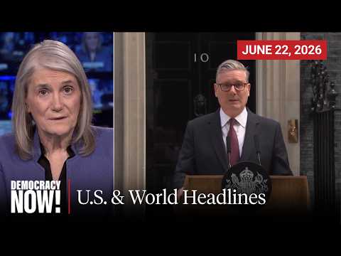 Top U.S. & World Headlines — June 22, 2026