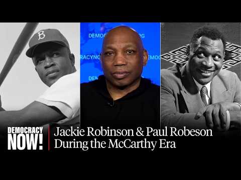 Why Did Jackie Robinson Join McCarthyist Campaign Against Paul Robeson?