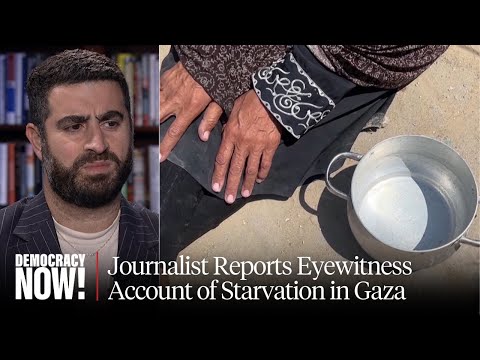 "One Meal Every Three Days": Journalist & Aid Worker Back from Gaza on Stark Reality on the Ground