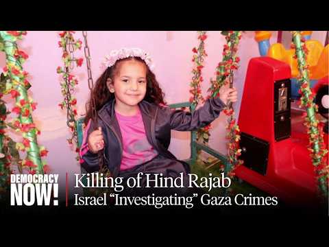As International Pressure Grows, Israel Finally Opens Probe into 2024 Killing of Hind Rajab in Gaza
