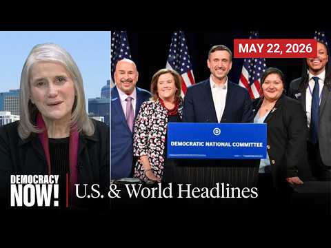 Top U.S. & World Headlines — May 22, 2026