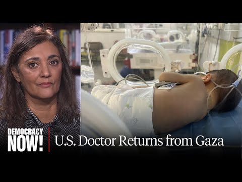 NY Doctor Just Back from Gaza: Starvation Is Widespread & Undeniable, Despite Israeli PM Claims
