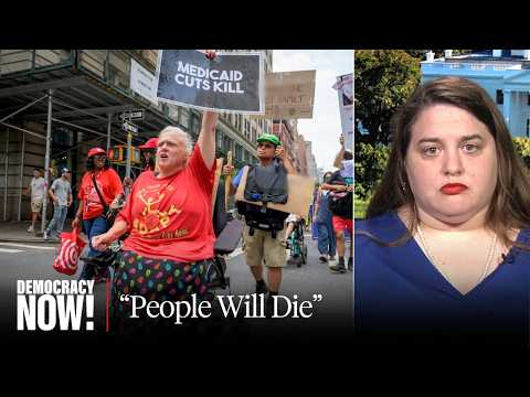 Disabled People "Will Die" as GOP Medicaid Cuts Go into Effect, Warns Disability Rights Leader