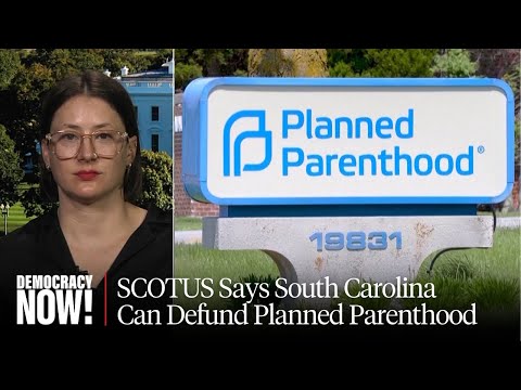 SCOTUS Says South Carolina Can Defund Planned Parenthood. Will Other States Follow?