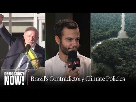 Brazil's Contradictory Climate Policies: Lula Gov't Reduces Deforestation, Boosts Oil & Gas