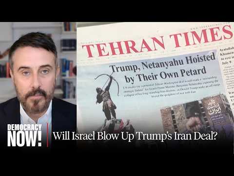 Will Israel Blow Up Trump's Deal? Jeremy Scahill on Iran Talks, Strait of Hormuz, Nukes & More