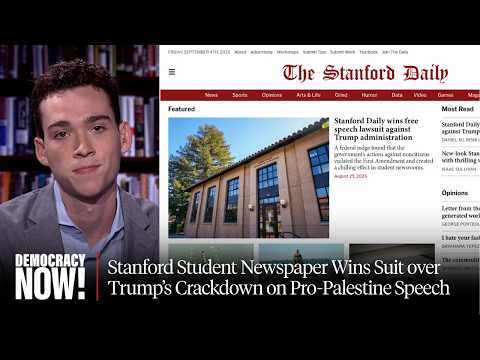 Stanford Student Newspaper Wins Suit over Trump's Crackdown on Pro-Palestine Speech