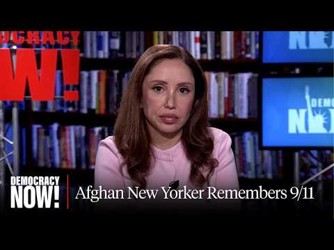 25 Years Later: Afghan New Yorker Masuda Sultan Remembers 9/11 & 19 Relatives Killed in U.S. Bombing