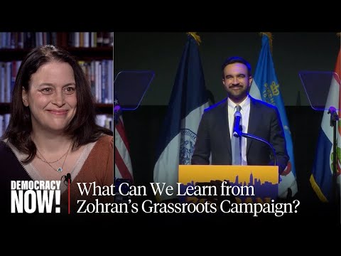 How Mamdani Won: Field Director Tascha Van Auken on Grassroots Organizing Behind Historic Victory