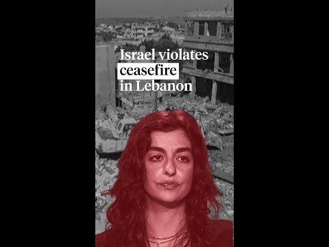 How Israel is violating the ceasefire in Lebanon