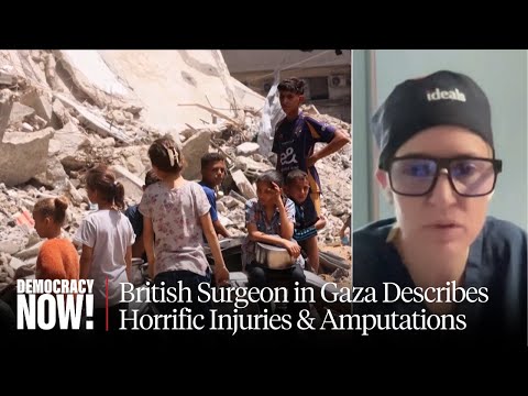 "The Worst It's Ever Been": U.K. Surgeon in Gaza Warns Kids Are Bearing Brunt of Israeli Assault